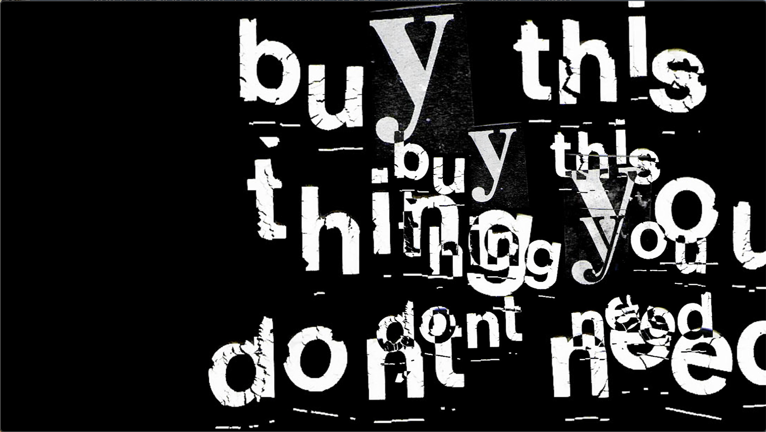 Graphic art that reads buy this thing you don't need